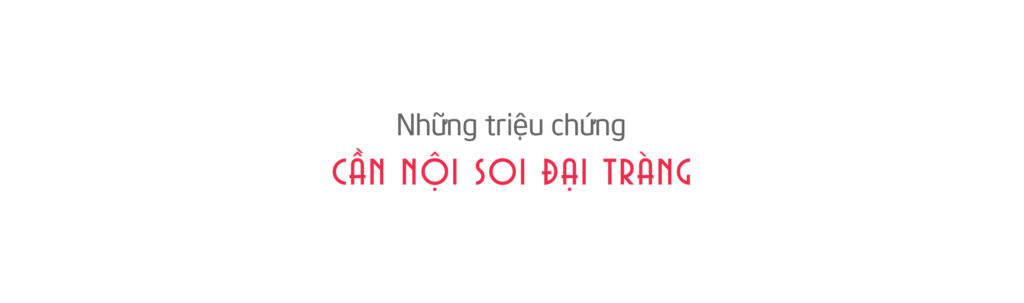 S.I.S Cần Thơ Khi nào cần nội soi đại tràng?