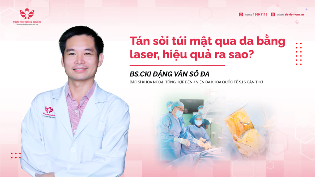 Tán sỏi đường mật qua da bằng laser, hiệu quả ra sao?