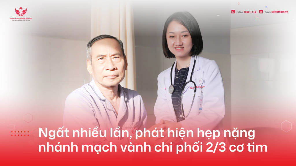 Ngất nhiều lần, phát hiện hẹp nặng nhánh mạch vành chi phối 2/3 cơ tim 